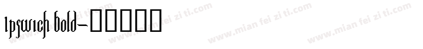 Ipswich Bold字体转换
